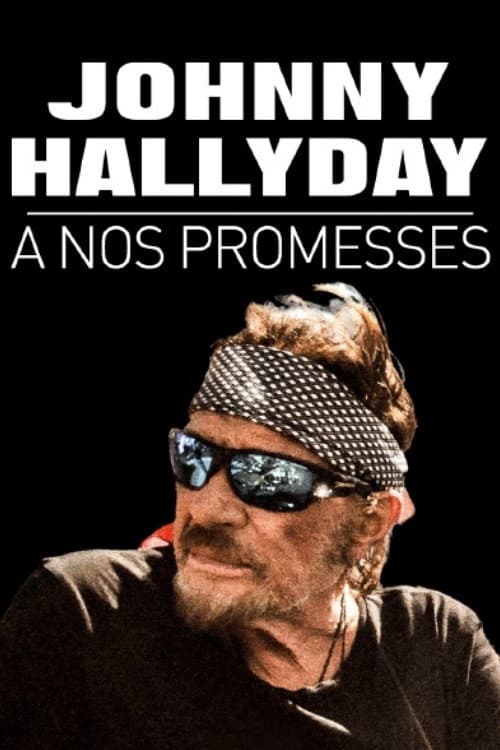 Affiche du film Johnny Hallyday, à nos promesses (2020)