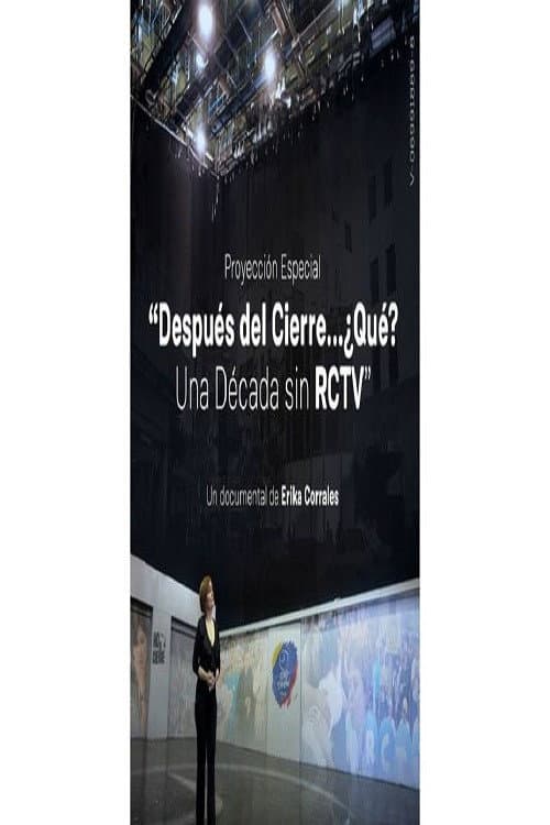 Después del Cierre, ¿Qué? Una Década sin RCTV (2017) movie poster