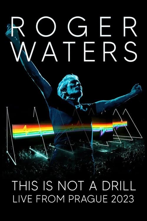 ملصق فيلم Roger Waters: This Is Not a Drill - Live from Prague (2023)