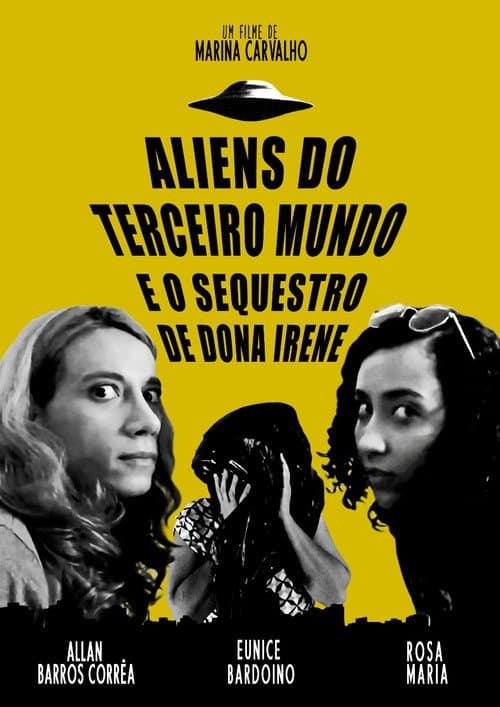 ملصق فيلم Aliens do terceiro mundo e o sequestro de Dona Irene (2022)