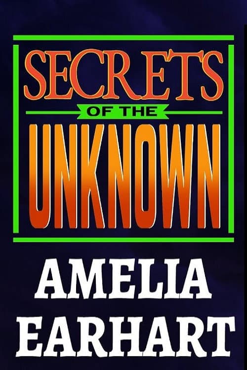 Secrets of the Unknown: Amelia Earhart (1987) movie poster