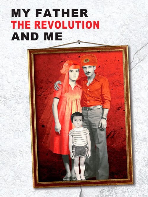 ملصق فيلم Mon père, la révolution et moi (2013)
