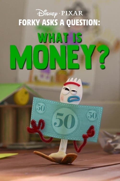 ملصق فيلم Forky Asks a Question: What Is Money? (2019)
