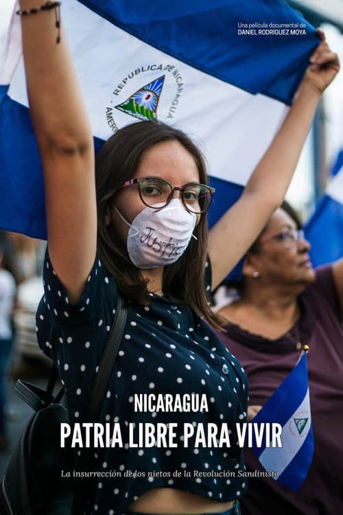 ملصق فيلم Nicaragua, una patria libre para vivir (la insurrección de los nietos de la revolución sandinista) (2021)