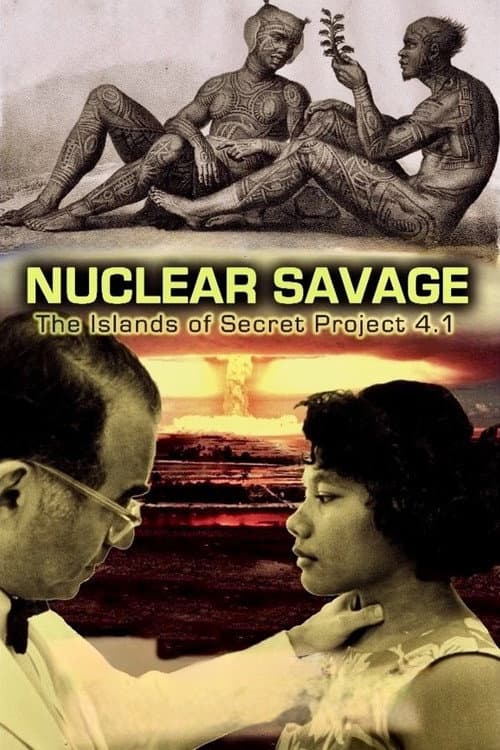 Affiche du film Nuclear Savage: The Islands of Secret Project 4.1 (2011)