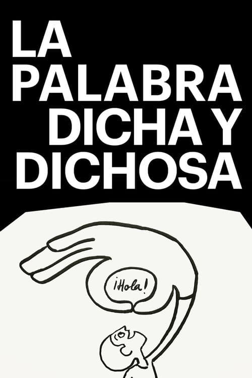 La palabra dicha y dichosa (2025) movie poster