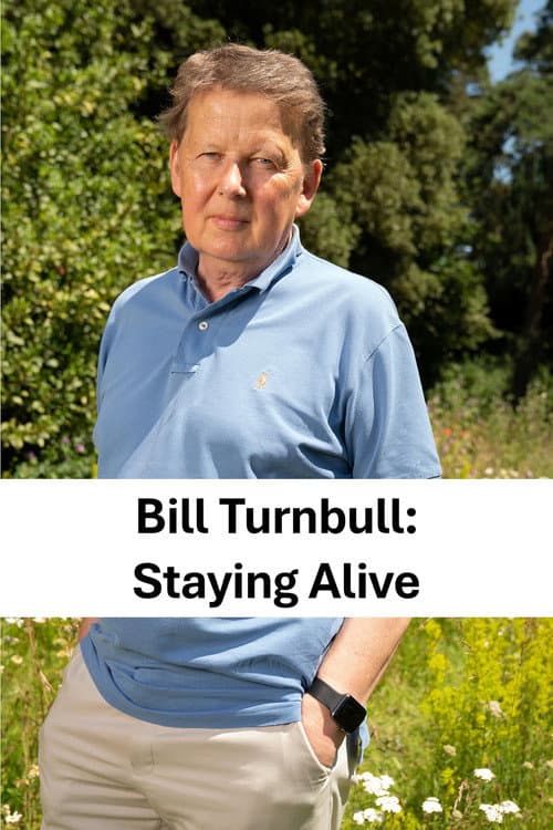 Bill Turnbull: Staying Alive (2019) movie poster