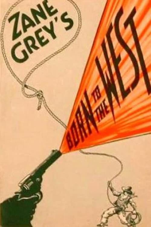 ملصق فيلم Born to the West (1926)