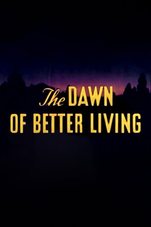 The Dawn of Better Living (1945) movie poster