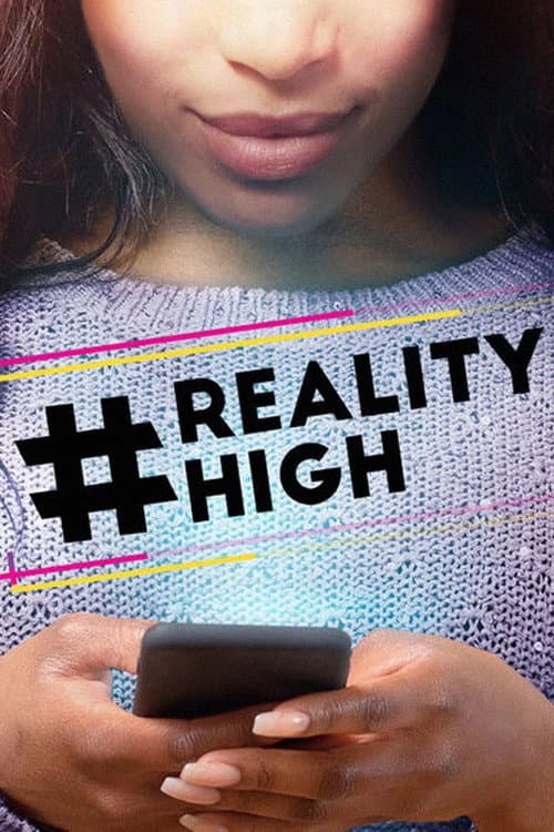 Affiche du film #realityhigh (2017)