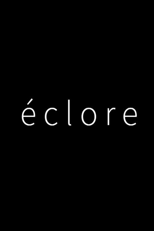 Affiche du film éclore (2018)