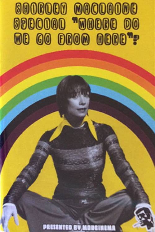 ملصق فيلم The Shirley MacLaine Special: Where Do We Go from Here? (1977)