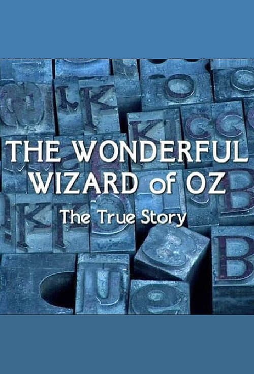 Affiche du film The Wonderful Wizard of Oz: The True Story (2011)