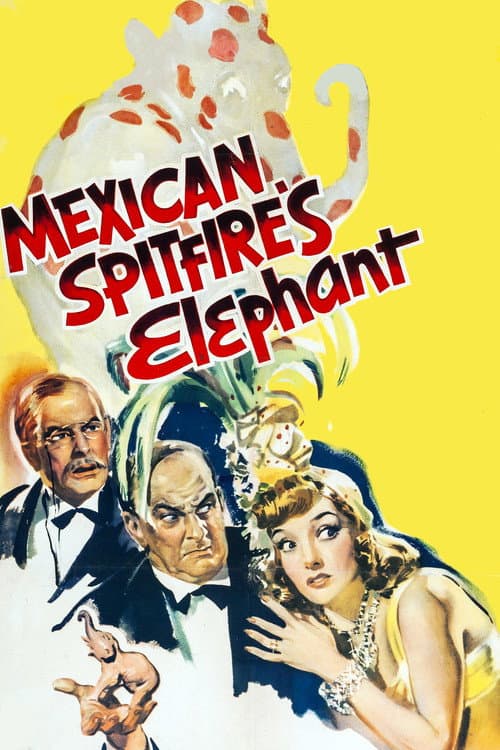 Mexican Spitfire's Elephant (1942) movie poster