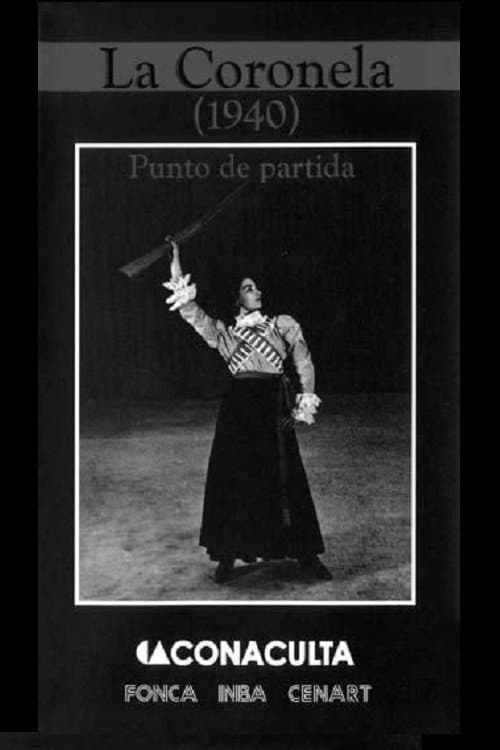 Affiche du film La Coronela (1940). Punto de partida (2001)
