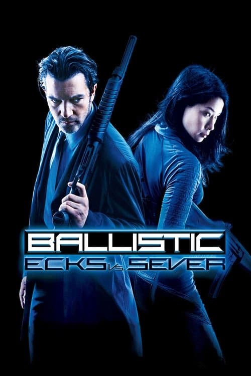 ملصق فيلم Ballistic: Ecks vs. Sever (2002)