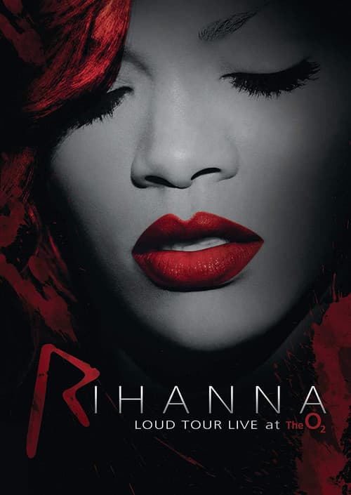 ملصق فيلم Rihanna: Loud Tour Live At The O2 (2012)