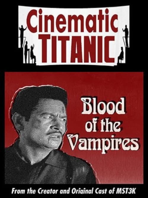 ملصق فيلم Cinematic Titanic: Blood of the Vampires (2009)