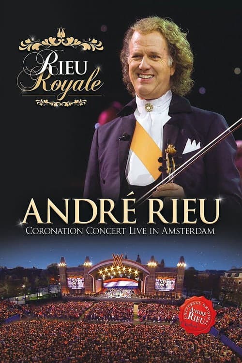 ملصق فيلم Rieu Royale - André Rieu Coronation Concert Live in Amsterdam (2013)