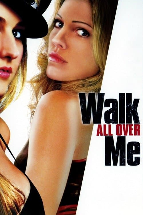 Affiche du film Walk All Over Me (2007)