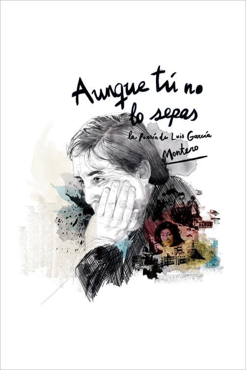Affiche du film Aunque tú no lo sepas: la poesía de Luis García Montero (2016)