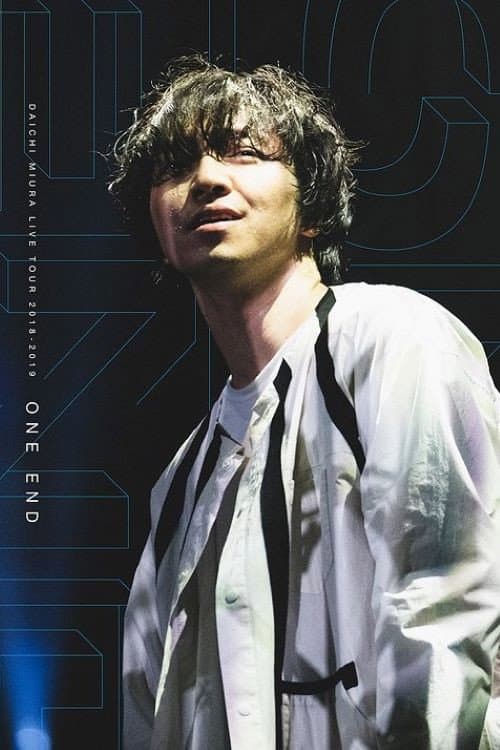 DAICHI MIURA LIVE TOUR 2018-2019 ONE END in 大阪城ホール (2019) movie poster