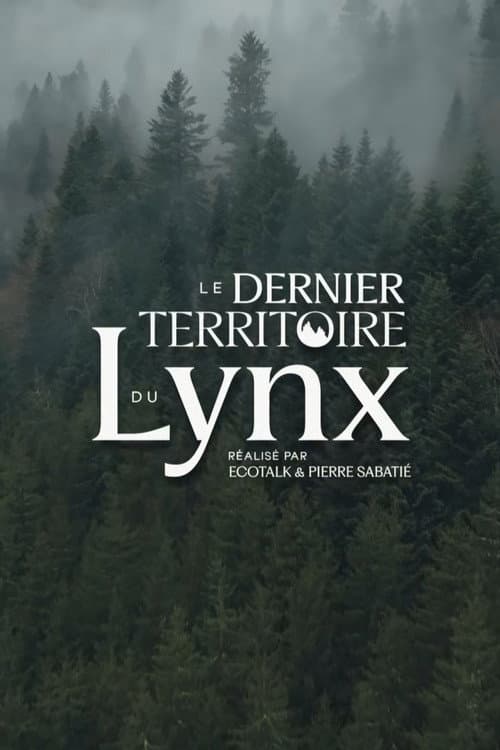 Affiche du film Le Dernier Territoire du Lynx (2025)