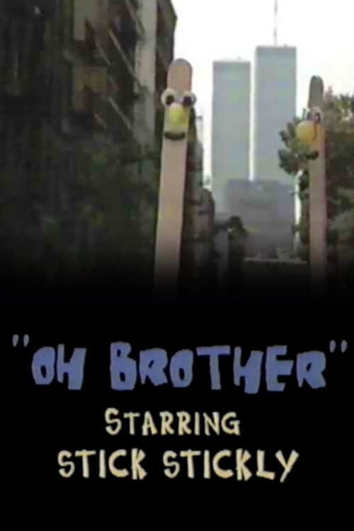 Oh, Brother: starring Stick Stickly (1996) movie poster
