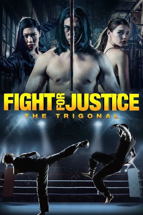 Affiche du film The Trigonal: Fight for Justice (2018)