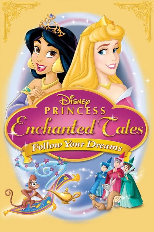 ملصق فيلم Disney Princess Enchanted Tales: Follow Your Dreams (2007)