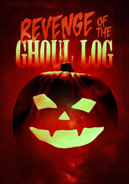 Revenge of the Ghoul Log (2025) movie poster