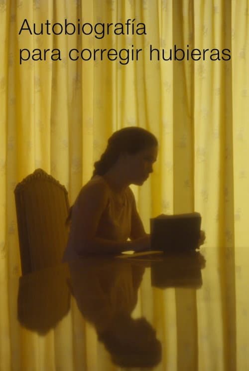 Autobiografía para corregir hubieras (2017) movie poster