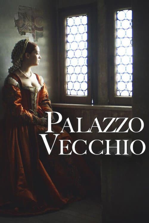 Palazzo Vecchio: Una storia di arte e di potere (2018) movie poster