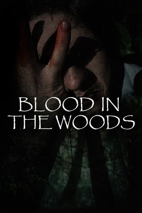 ملصق فيلم Blood in the Woods (2024)
