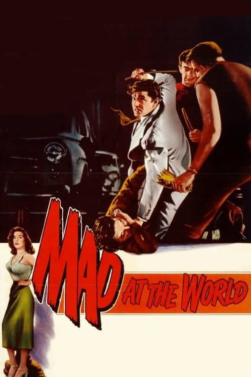 Mad at the World (1955) movie poster