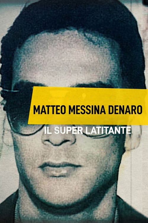 ملصق فيلم Matteo Messina Denaro - Il Superlatitante (2021)