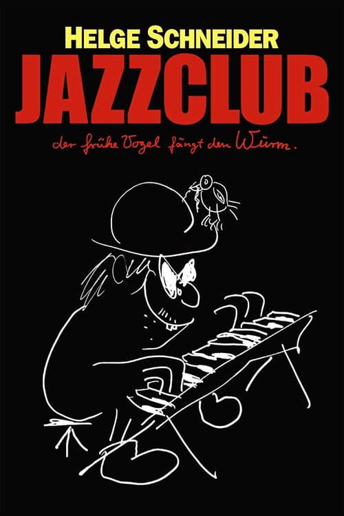 Affiche du film Jazzclub - Der frühe Vogel fängt den Wurm (2004)