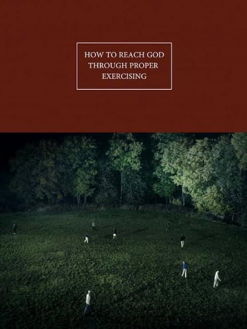 Affiche du film How to Reach God Through Proper Exercising (2016)
