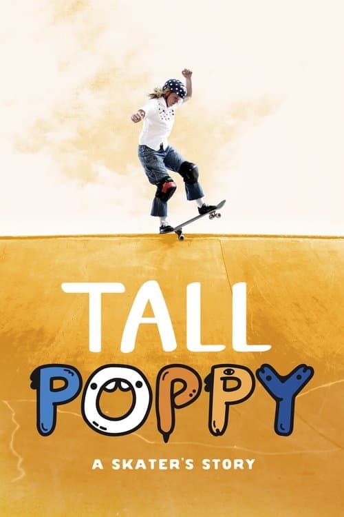 ملصق فيلم Tall Poppy: A Skater's Story (2021)