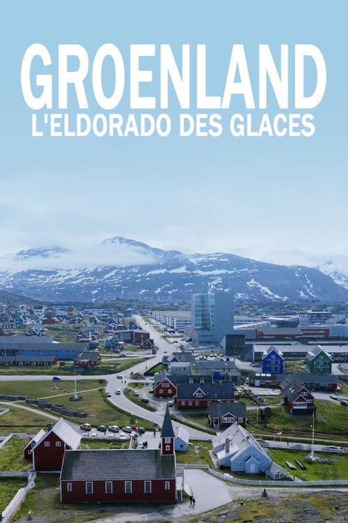 ملصق فيلم Groenland, L'Eldorado des glaces (2025)