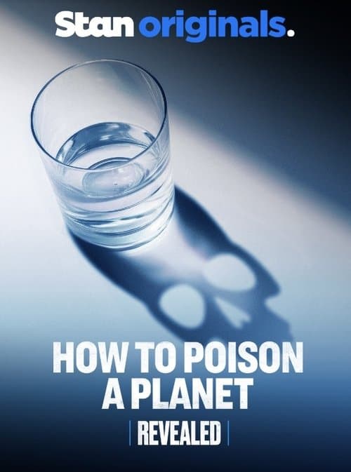 Affiche du film Revealed: How to Poison a Planet (2024)