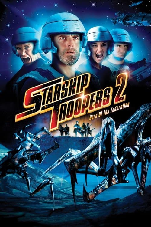 ملصق فيلم Starship Troopers 2: Hero of the Federation (2004)