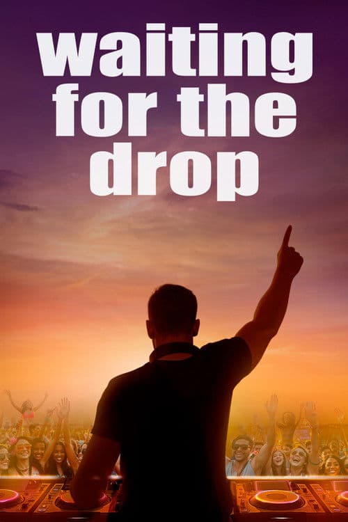 ملصق فيلم Waiting For The Drop: Rise of the Superstar DJs (2024)