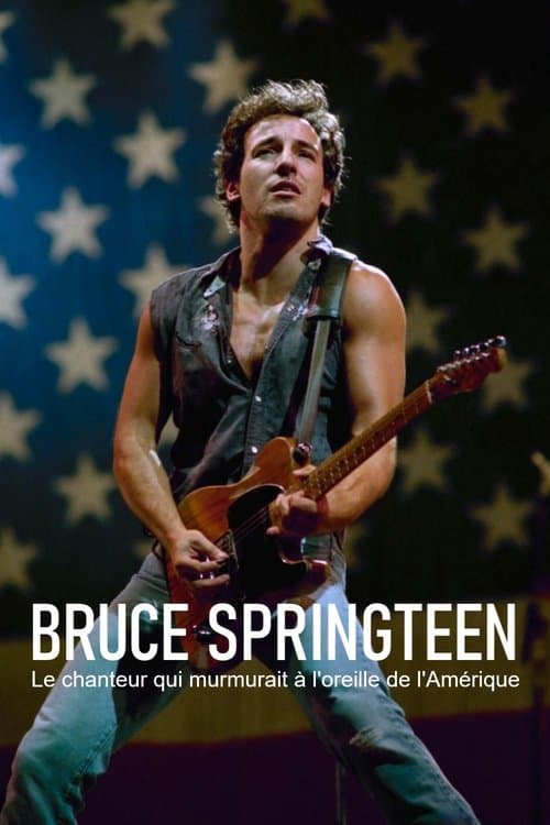 Affiche du film Bruce Springsteen, le chanteur qui murmurait à l'oreille de l'Amérique (2024)