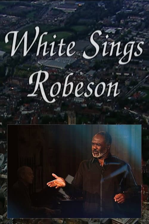 White Sings Robeson (2001) movie poster