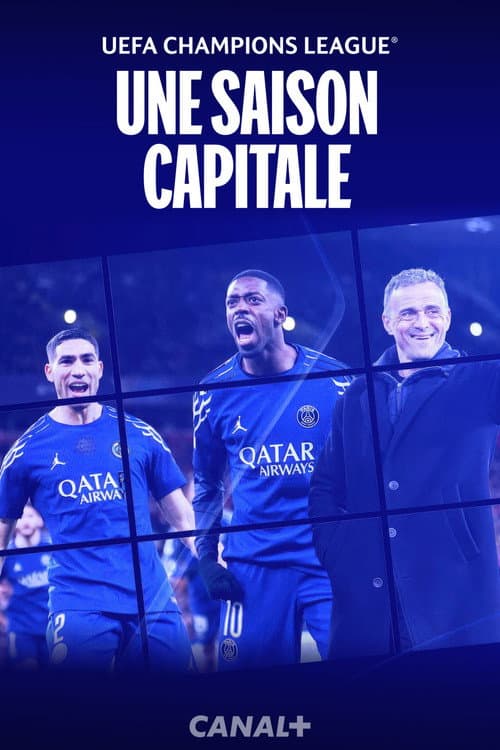 Affiche du film UEFA Champions League : une saison capitale (2025)