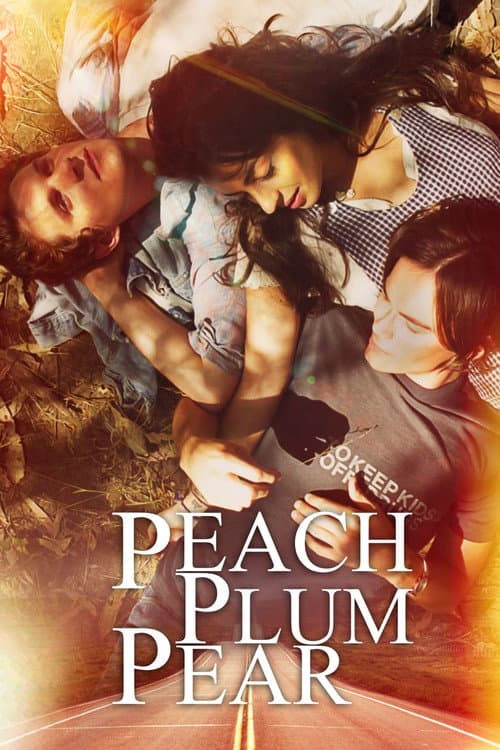 Peach Plum Pear (2011) movie poster