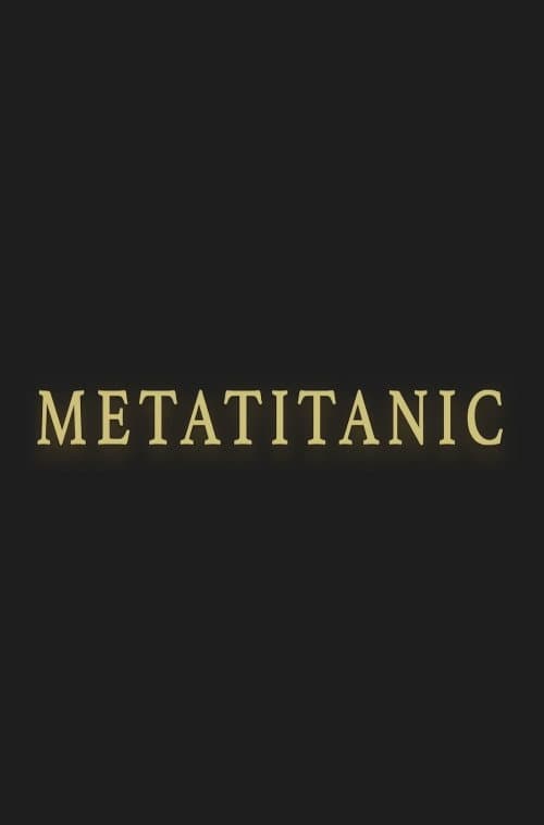 Metatitanic (2018) movie poster