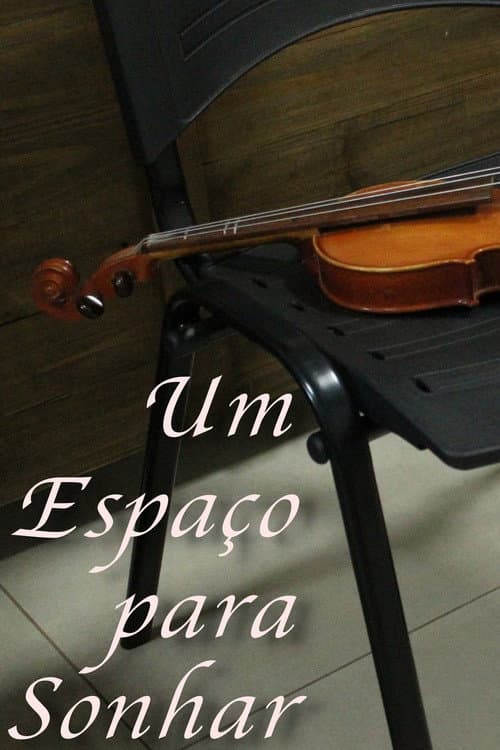 Um Espaço Para Sonhar (2023) movie poster