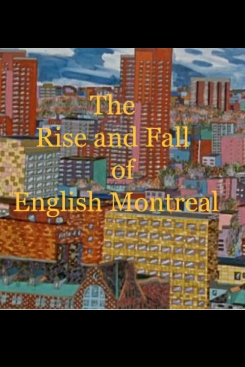 Affiche du film The Rise and Fall of English Montreal (1993)
